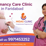 Best Pregnancy Care Clinic in Faridabad – Midas Clinic for Safe & Healthy Motherhood