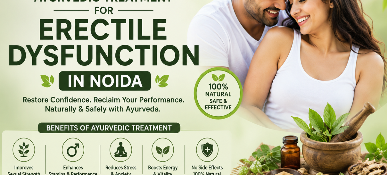 Ayurvedic Treatment for Erectile Dysfunction in Noida