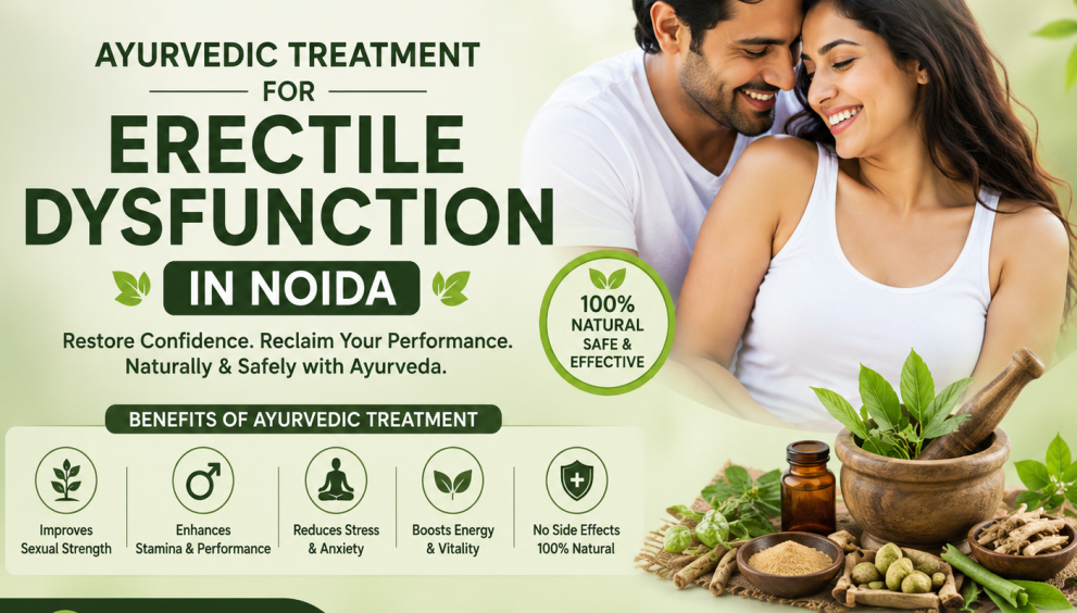 Ayurvedic Treatment for Erectile Dysfunction in Noida